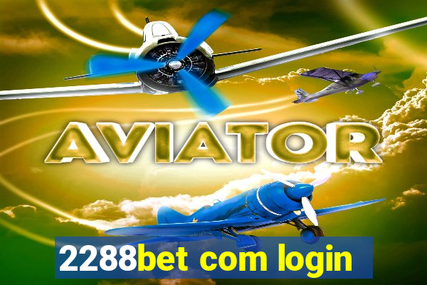 2288bet com login